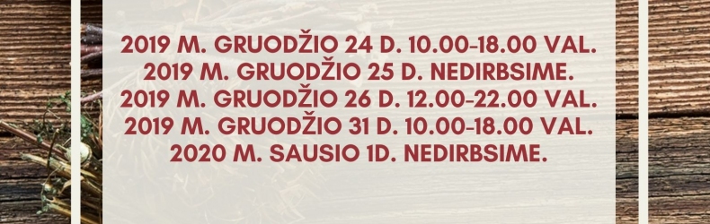 Baseino darbo laikas šventiniu laikotarpiu!