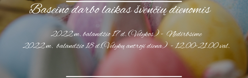 Šilalės baseino darbo laikas šventinėmis dienomis!