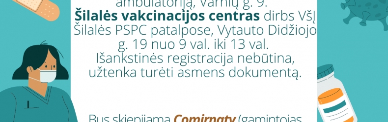 Šilalės rajono savivaldybės administracija, kviečia skiepytis gyventojus Kaltinėnuose ir Šilalėje!