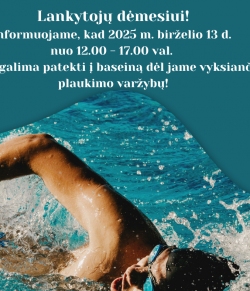 2025 m. birželio 13 d. baseine vyks plaukimo varžybos!