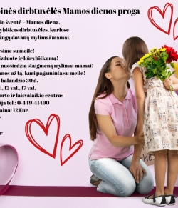 Nuotrauka KVIEČIAME Į KŪRYBINES DIRBTUVĖLES MAMOS DIENOS PROGA